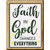 Faith In God Changes Everything Novelty Metal Parking Sign