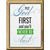 Put God First Youll Never Be Last Novelty Metal Parking Sign