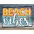 Beach Vibes Waves Novelty Metal Parking Sign