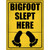 Bigfoot Slept Here Novelty Metal Parking Sign