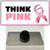 Think Pink Wholesale Novelty Metal Hat Pin Sign
