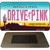 Drive Pink Arizona Novelty Metal Magnet M-9636