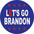 Lets Go Brandon Blue Novelty Circle Sticker Decal