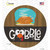 Gobble Turkey Novelty Circle Sticker Decal