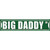 Big Daddy Drive Novelty Narrow Sticker Decal