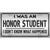 Honor Student Metal Novelty License Plate
