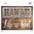 Hawaii Stencil Life is Best Novelty Rectangle Sticker Decal