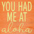 You Had Me At Aloha Novelty Square Sticker Decal