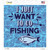 Just Want To Go Fishing Novelty Square Sticker Decal