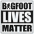 Bigfoot Lives Matter Novelty Square Sticker Decal