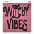 Witchy Vibes Pink Novelty Square Sticker Decal