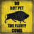 Do Not Pet Fluffy Cow Novelty Square Sticker Decal