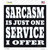 I Offer Sarcasm Service Novelty Square Sticker Decal
