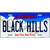 Black Hills South Dakota Metal Novelty License Plate