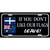 If You Dont Like Our Flag Leave Metal Novelty License Plate
