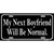 My Next Boyfriend Metal Novelty License Plate