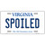 Spoiled Virginia Metal Novelty License Plate