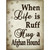 When Life Is Ruff Hug A Afghan Hound Parking Sign Metal Novelty