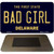 Bad Girl Delaware State License Plate Tag Magnet M-6725