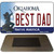 Best Dad Oklahoma State License Plate Tag Novelty Magnet M-6222