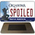 Spoiled Oklahoma State License Plate Tag Novelty Magnet M-6243