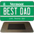 Best Dad Vermont State License Plate Tag Novelty Magnet M-10699