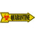 Quarantine Metal Novelty Arrow Sign