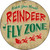 Reindeer Fly Zone Novelty Metal Circular Sign C-852