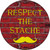 Respect The Stache Novelty Metal Circular Sign C-871