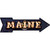 Maine Bulb Lettering With State Flag Novelty Metal Arrow Sign