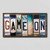 Game On License Plate Tag Strips Novelty Wood Signs WS-588