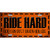 Ride Hard Metal Novelty License Plate