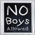 No Boys Allowed Novelty Metal Square Sign