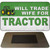 Will Trade Wife for Tractor Novelty Metal Magnet M-11759