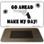 Go Ahead Make My Day Novelty Metal Magnet M-5210