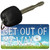 Get Out Of My Way Novelty Metal Key Chain KC-11572