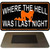 Where The Hell Novelty Metal Magnet M-11670