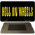 Hell On Wheels Novelty Metal Magnet M-1310