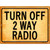 Turn Off 2 Way Radio Novelty Metal Parking Sign