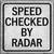 Speed Checked By Radar Novelty Metal Square Sign