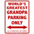 Worlds Greatest Grandpa Metal Novelty Parking Sign