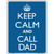 Keep Calm And Call Dad Metal Novelty Parking Sign