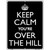 Keep Calm Youre Over The Hill Metal Novelty Parking Sign