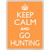 Keep Calm Go Hunting Metal Novelty Parking Sign