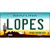 Lopes Novelty Metal License Plate