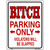 Bitch Parking Only Metal Novelty Parking Sign