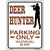 Deer Hunter Parking Only Metal Novelty Parking Sign