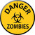 Danger Zombies Metal Circular Sign C-170