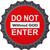 Do Not Enter Novelty Metal Bottle Cap Sign BC-173