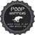 Dog Poop Happens Novelty Metal Bottle Cap Sign BC-866
